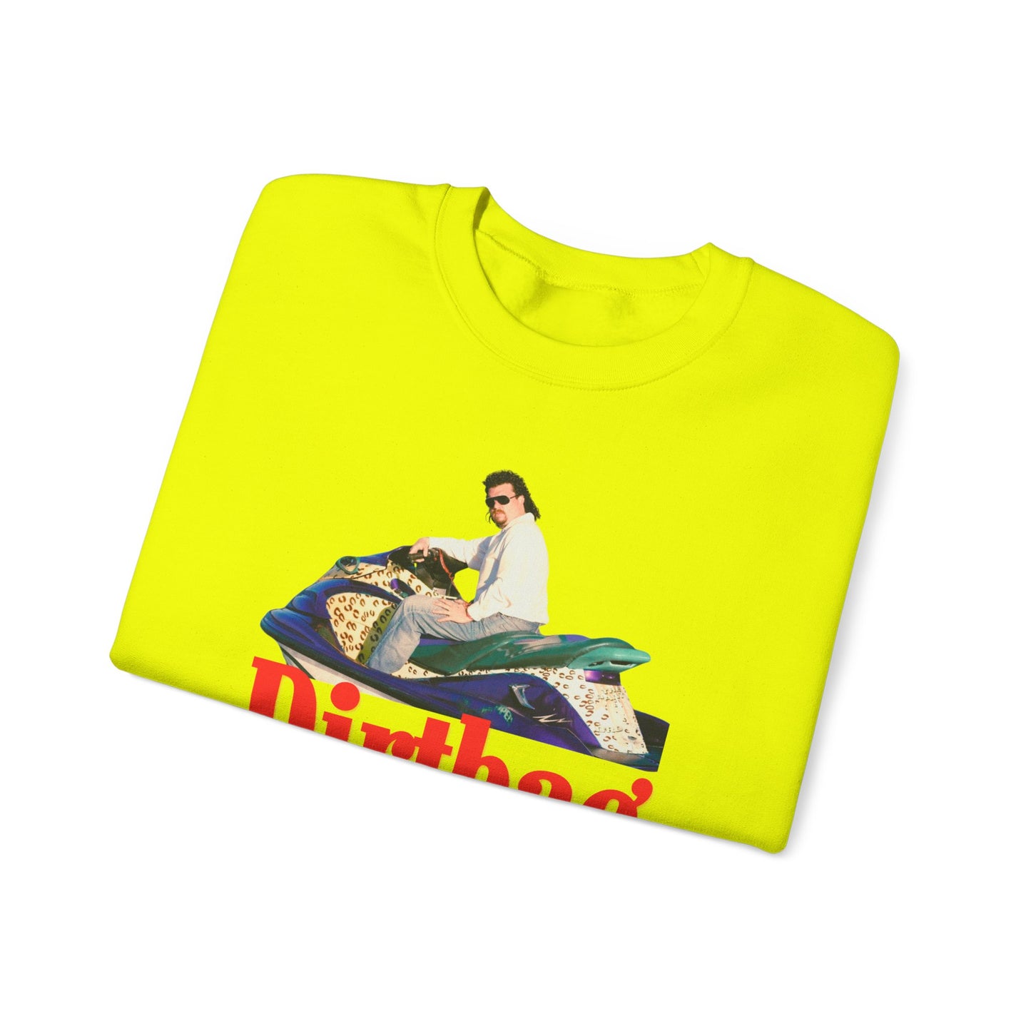 Dirtbag Kenny Powers Sweatshirt