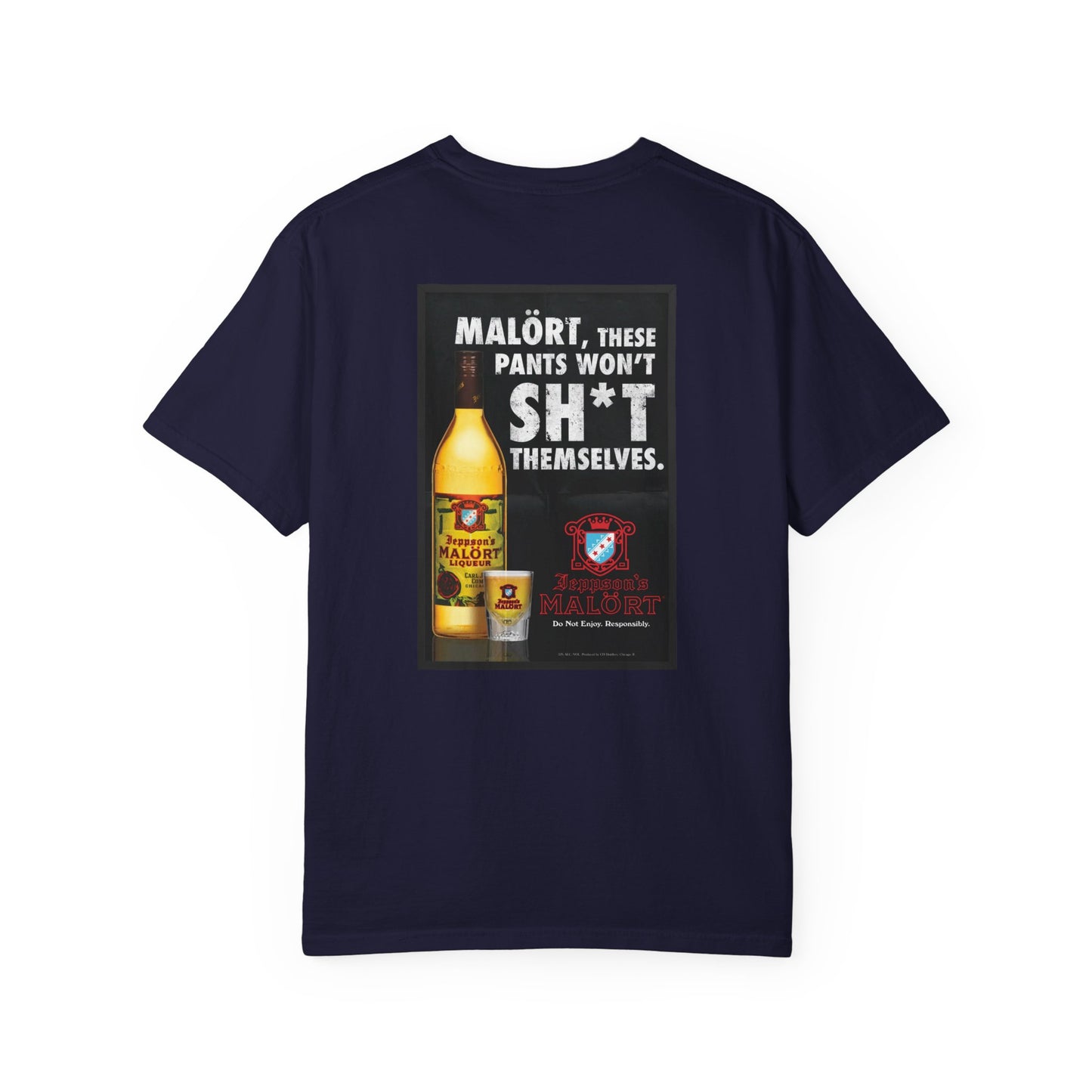 T-Shirt — "Malört: These Pants Won't Sh*t Themselves" Retro Ad Graphic