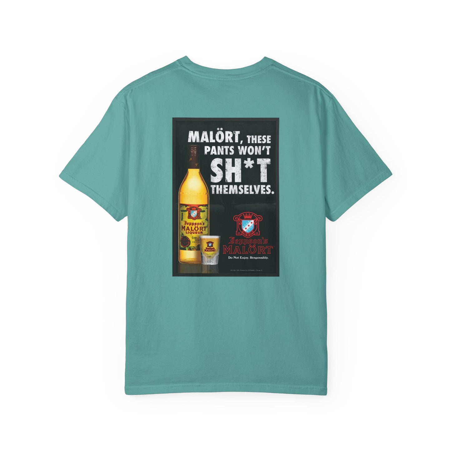 T-Shirt — "Malört: These Pants Won't Sh*t Themselves" Retro Ad Graphic