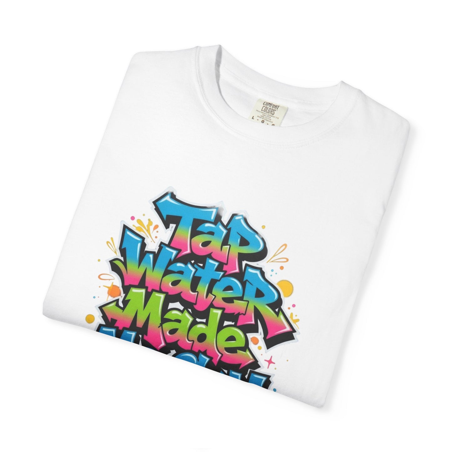 Tap Water Made Me Gay T-Shirt — Rainbow Graffiti Pride Tee