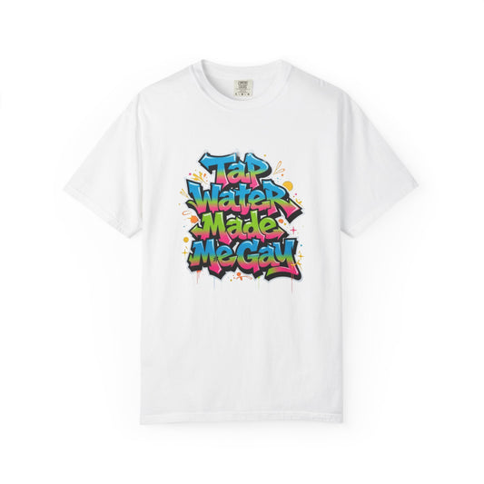 Tap Water Made Me Gay T-Shirt — Rainbow Graffiti Pride Tee