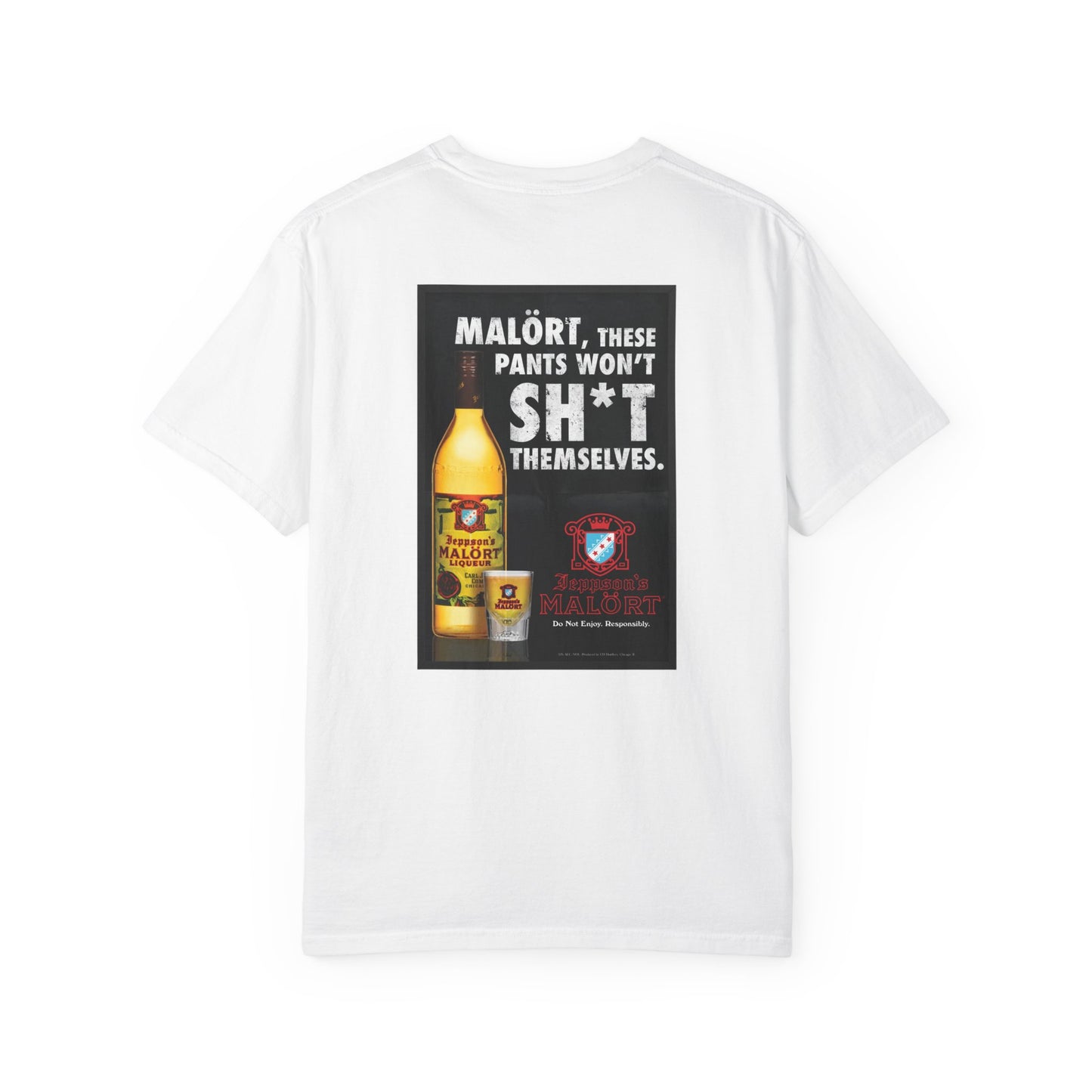 T-Shirt — "Malört: These Pants Won't Sh*t Themselves" Retro Ad Graphic
